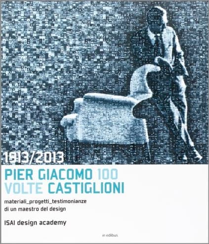 Pier Giacomo Castiglioni 1913-1968
